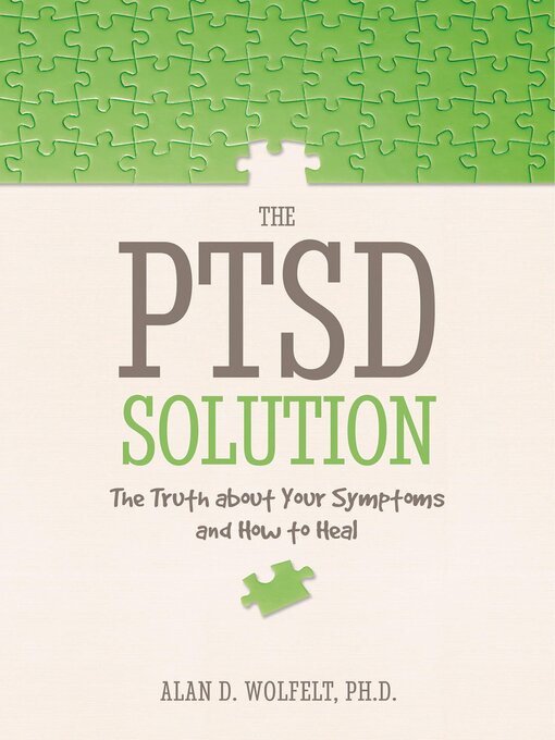 Title details for The PTSD Solution by Alan Wolfelt - Available